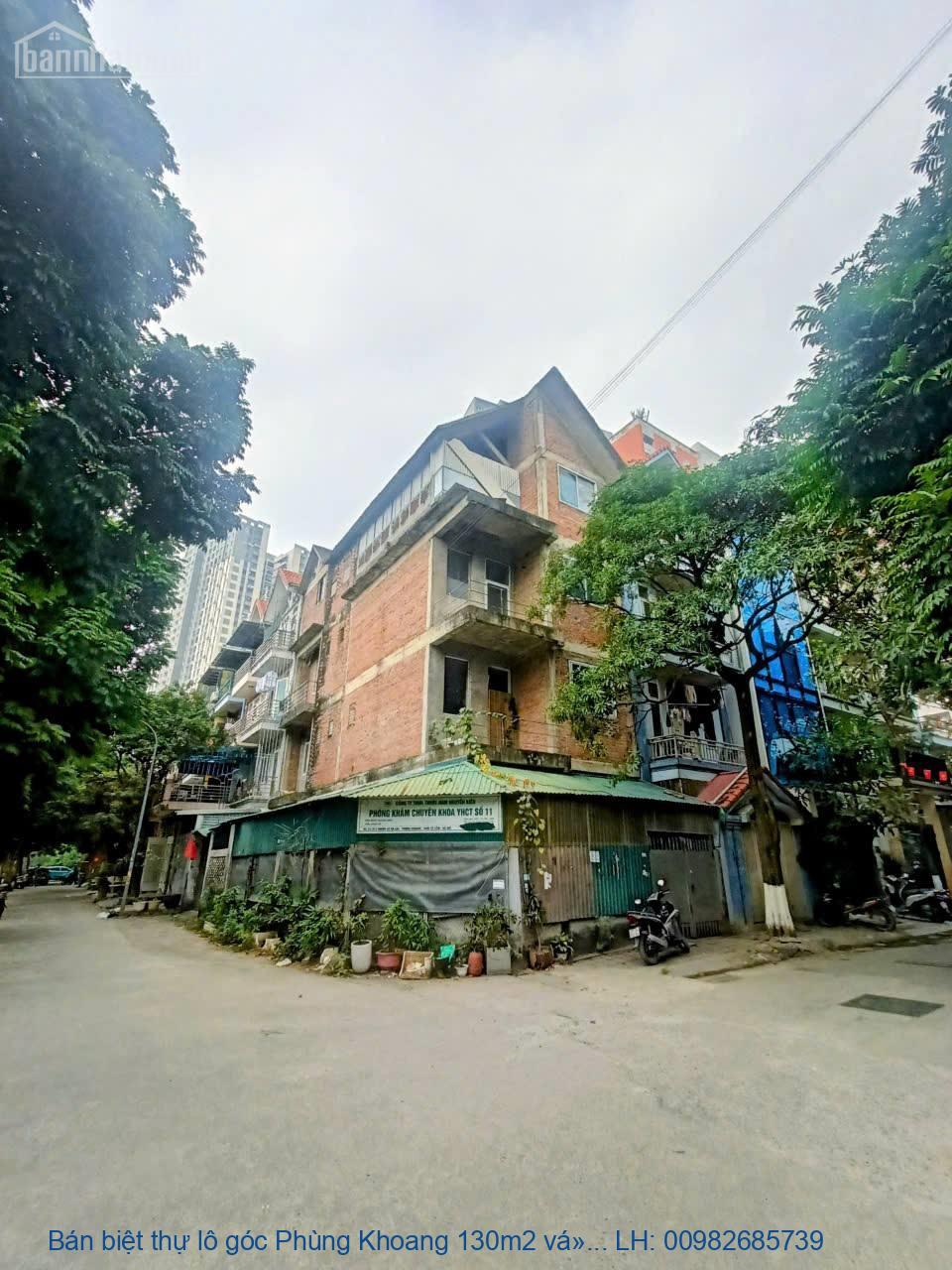 Bán biệt thự lô góc Phùng Khoang 130m2 vỉa hè ô tô tránh kd gần Làn