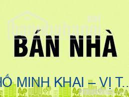 HIẾM! BÁN NHÀ MẶT PHỐ MINH KHAI – VỊ TRÍ VÀNG KINH DOANH